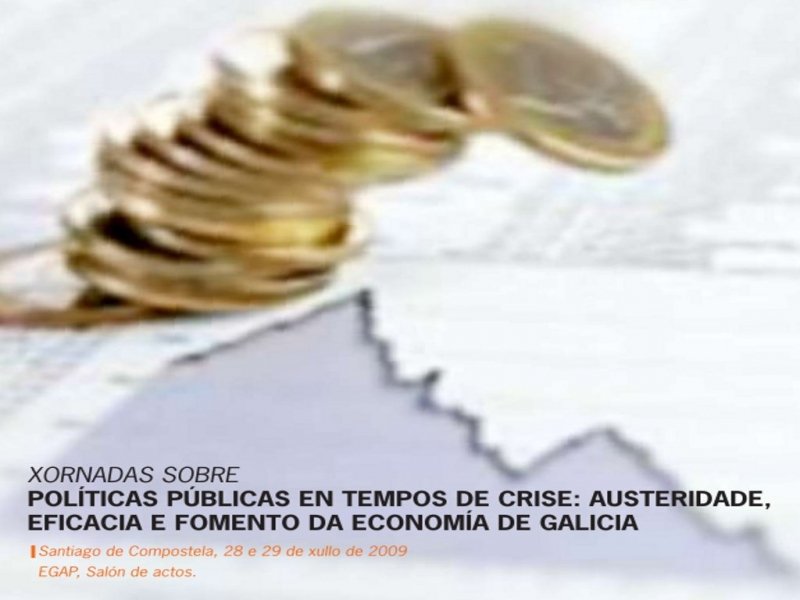 Xornadas sobre Políticas Públicas en tempos de crise: austeridade, eficacia e fomento da economía de Galicia